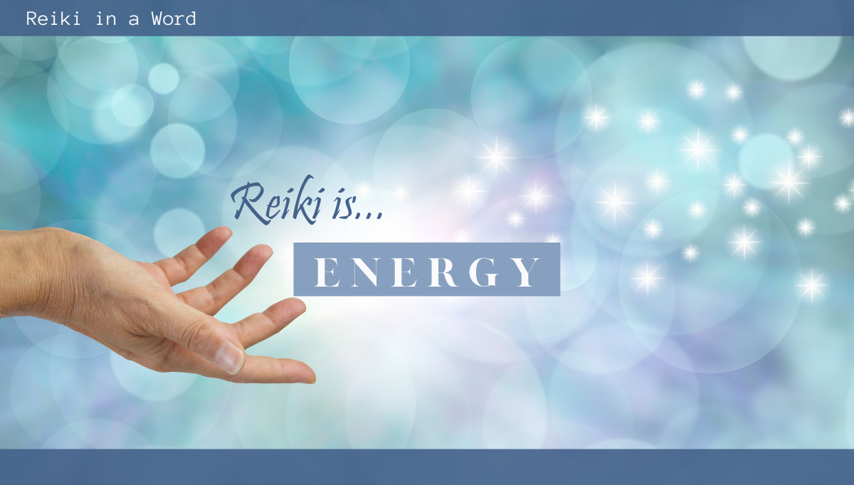 Reiki in a Word – Energy